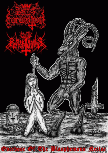 Hell's Coronation : Overdose of the Blasphemous Nectar